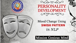 Personality Development Hindi  Mood Change Using SWISH Pattern in NLP  Sanjiv Malik SanjivMalik [upl. by Adnamra]