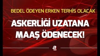 Askerlik süresi ne kadar olacak Tektip askerlikte son durum [upl. by Anerres]