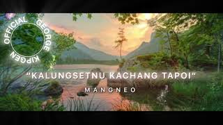 KALUNGSET NU KACHANG TAPOI  GEORGE KIPGEN OFFICIAL [upl. by Etireuqram]