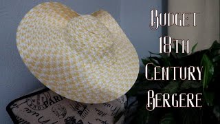 Making an 18th Century Bergere from a 1 Hat [upl. by Nonnek]