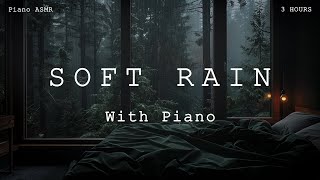 Soft Rain 🌧️ Peaceful Piano 🎹 Relaxing Sleep Music 3 Hours for Studying and Sleeping 6 [upl. by Fayre]