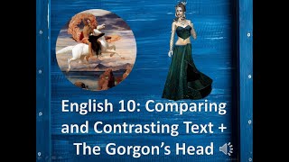 Gorgons Head  Comparing and Contrasting Texts from Different Sources [upl. by Eustacia]