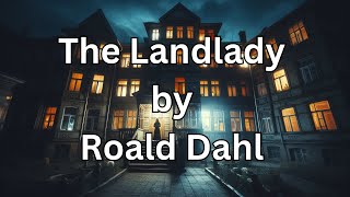 The Landlady by Roald Dahl Full audiobook with English subtitles [upl. by Roger496]