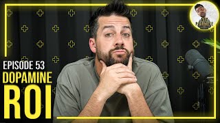 Dopamine ROI  Net Positive with John Crist [upl. by Mckee532]