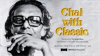 Mrinal Sen  The Pioneer of Parallel Cinema in India  Chai with Classic [upl. by Christensen]