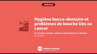 Tout savoir sur lhygiène buccodentaire et les problèmes de bouche liés au cancer [upl. by Enelyt]