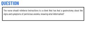 The nurse should reinforce instructions to a client that has had a gastrectomy about the signs and [upl. by Acinomahs]