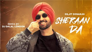 Sheraan Da Remix  Diljit Dosanjh  Neeru Bajwa  Latest Punjabi Songs 2024  New Punjabi Songs [upl. by Ettebab]