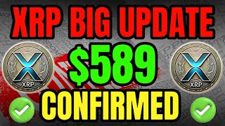 BIG UPDATE  XRP RIPPLE 589 CONFIRMED AND WHEN IT WILL HAPPEN REVEALED  XRP LATEST NEWS TODAYS [upl. by Netsirk]