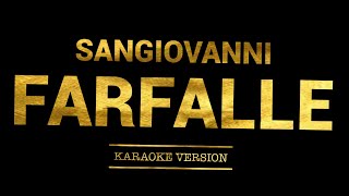 Sangiovanni  Farfalle Karaoke Version [upl. by Patterman]