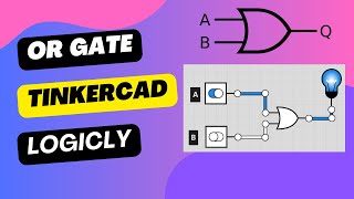 OR Logic Gate with 74HC32  Tinkercad amp Logicly Tutorial [upl. by Lory59]