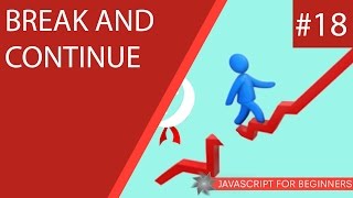 JavaScript Tutorial For Beginners 18  Break amp Continue [upl. by Anilok]