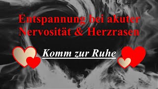 Entspannung bei Nervosität und Herzrasen im akuten Zustand [upl. by Eentroc337]