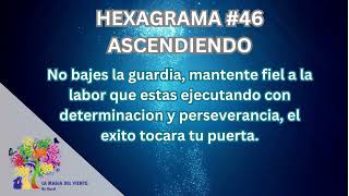 I CHING HEXAGRAMA 46 ASCENDIENDO [upl. by Andel]