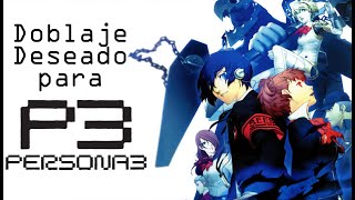 Doblaje Deseado Persona 3 Reload [upl. by Weinreb33]