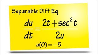 Separable differential equation with initial condition [upl. by Dudden918]