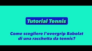 Come scegliere lovergrip Babolat di una racchetta da tennis [upl. by Bachman132]