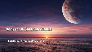 Geleide Meditatie  Bodyscan Slaapmeditatie [upl. by Maclaine445]