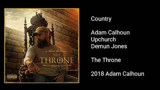 Adam Calhoun  Country feat Upchurch amp Demun Jones [upl. by Darrick]