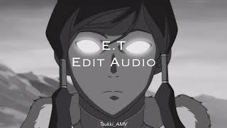 ET  Edit Audio [upl. by Nywles]