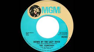 1972 HITS ARCHIVE Down By The Lazy River  Osmonds mono 45 [upl. by Zitah421]