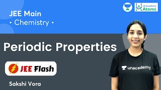 Periodic Properties Short Summary  JEE Flash  Unacademy Atoms  JEE Chemistry  Sakshi Vora [upl. by Anola]