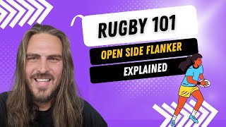 Rugby 101 Rugby positions explained  Openside Flanker [upl. by Ettennig688]