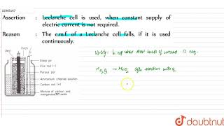 Assertion  Leclanche cell is used when constant supply of electric current is not required [upl. by Fulcher]