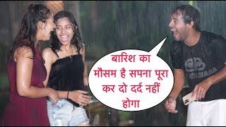 Barish Ka Mahol Hai Sapna Pura Kar Do Dard Nahi Hoga Romantic Prank In Mumbai By Basant Jangra [upl. by Estevan688]