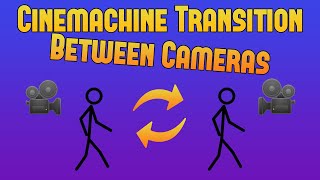 How To Transition Between Multiple Cinemachine Cameras [upl. by Atinob]