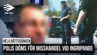 POLIS DÖMD FÖR MISSHANDEL VID INGRIPANDE  TINGSRÄTTEN [upl. by Ebeohp534]