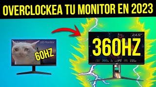 COMO HACER OVERCLOCK AL MONITOR 📺  MAS HZ  MAS FPS  😱🎇 EN 2023 [upl. by Chessy998]