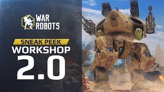 War Robots Workshop 20 REVEAL Build the gear you want [upl. by Otrebcire868]