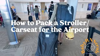 How to Pack a StrollerCarseat for the Airport [upl. by Ellerehs]