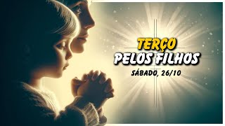 TERÇO PELOS FILHOS 🙏 SÁBADO 2610 [upl. by Harifaz]