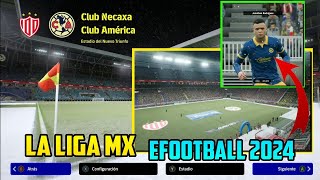 La Liga MX en eFootball 2024  Kits Estadios Ratings y Gameplay [upl. by Nnylf158]