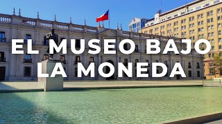 El Museo Bajo EL PALACIO DE LA MONEDA✅ Centro Cultural la Moneda Santiago de Chile [upl. by Matheson255]