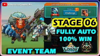 Limited Challenge Barbaric Journey Stage 6 Auto Mode  Lords Mobile Barbarian Stage 6 Event Team [upl. by Rieth302]