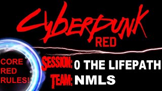 CYBERPUNK RED  Session 0  The Lifepath teamNMLS [upl. by Eivi]