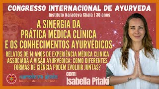 A sinergia da prática médica clínica e os conhecimentos Ayurvédicos por Isabella Pitaki [upl. by Berta603]