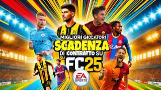 I MIGLIORI GIOCATORI IN SCADENZA DI CONTRATTO SU FC 25 [upl. by Yale]