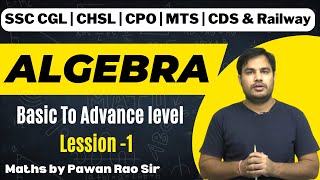 Algebra With Basics For SSCCGLMAINS LESSON 1 In Hindi amp English  By Pawan Rao [upl. by Ahserkal380]