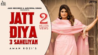 Jatt Diyan 3 Saheliyan Official Video Aman Rozi  Guri Toor  Punjabi Song 2024  Jass Records [upl. by Eiroj49]