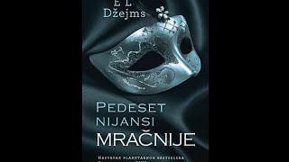 50 Nijansi Mračnije — E L Džejms  audioknjiga deo 1 [upl. by Syck]