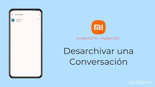 Desarchivar una Conversación  Xiaomi Android 14  HyperOS 1 [upl. by Buke207]