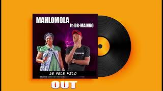 Mahlomola feat Dr Mainno [upl. by Booma]