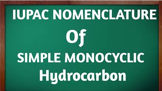 IUPAC NAMING of simple monocyclic hydrocarbon [upl. by Llerehs969]