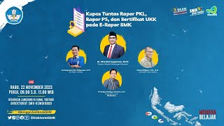 Webinar SMK  Kupas Tuntas Rapor PKL Rapor P5 dan Sertifikat UKK pada ERapor SMK [upl. by Saunders]