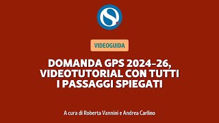 VIDEO GUIDA  GPS 20242026 la domanda passo dopo passo [upl. by Sitoiyanap]