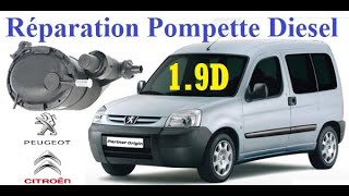 Peugeot Partner 19D  réparation pompette diesel définitive  تصليح مضخة المازوت بيجو بارتنار [upl. by Saidnac]